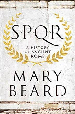 SPQR: A History of Ancient Rome 1st Edition