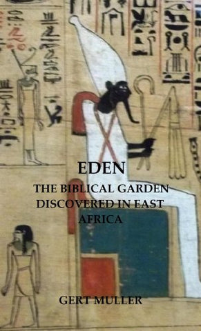 Eden: The Biblical Garden Discovered In East Africa (Pomegranate Series Book 6)
